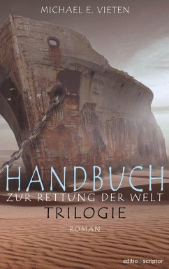 Handbuch zur Rettung der Welt - Trilogie - Vieten, Michael E.