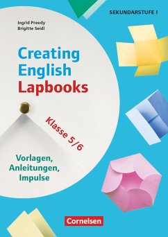 Creating English Lapbooks - Klasse 5/6 - Vorlagen, Anleitungen, Impulse - Preedy, Ingrid;Seidl, Brigitte