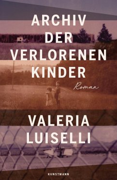 Archiv der verlorenen Kinder - Luiselli, Valeria