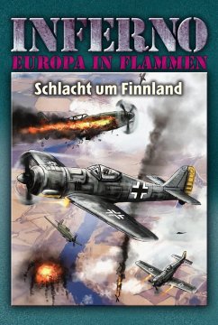 Inferno - Europa in Flammen, Band 7: Schlacht um Finnland - Möllmann, Reinhardt