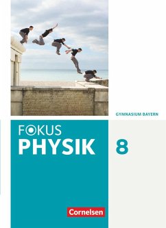 Fokus Physik 8. Jahrgangsstufe - Gymnasium Bayern - Schülerbuch - Diehl, Bardo;Schmalhofer, Claus;Fösel, Angela