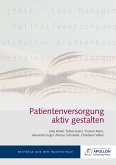 Patientenversorgung aktiv gestalten Patientenversorgung aktiv gestalten