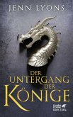 Der Untergang der Könige / Drachengesänge Bd.1