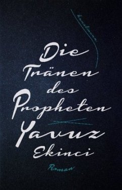 Die Tränen des Propheten - Ekinci, Yavuz