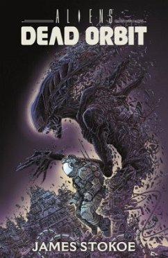 Aliens: Dead Orbit - Stokoe, James