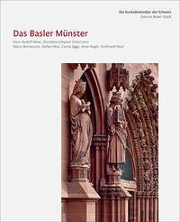 Die Kunstdenkmäler des Kantons Basel-Stadt X. Das Basler Münster - Meier, Hans-Rudolf; Schwinn-Schürmann, Dorothea; Bernasconi, Marco; Hess, Stefan; Jäggi, Carola; Nagel, Anne; Pajor, Ferdinand