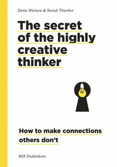 The Secret of the Highly Creative Thinker - Nielsen, Dorte;Thurber, Sarah