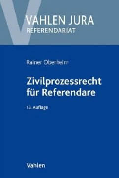 Zivilprozessrecht für Referendare - Oberheim, Rainer