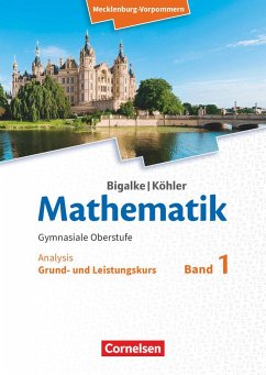 Bigalke/Köhler: Mathematik. Band 1. Analysis. Schülerbuch. Mecklenburg-Vorpommern - Kuschnerow, Horst;Ledworuski, Gabriele;Köhler, Norbert;Bigalke, Anton