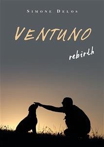 Ventuno rebirth (eBook, ePUB) - Delos, Simone