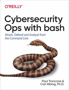 Cybersecurity Ops with bash (eBook, PDF) - Troncone, Paul; Ph. D., Carl Albing