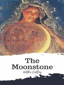 The Moonstone (eBook, ePUB) - Collins, Wilkie