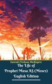 The Life of Prophet Musa AS (Moses) English Edition (eBook, ePUB)