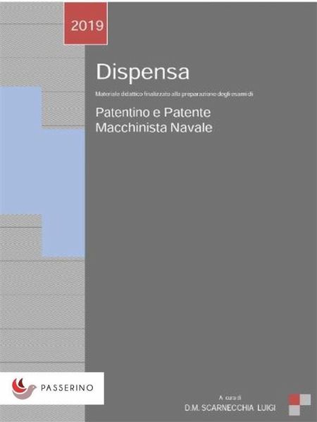Dispensa Patentino e Patente Macchinista Navale (eBook, ePUB)