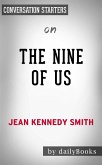 The Nine of Us: Growing Up Kennedy by Jean Kennedy Smith   Conversation Starters (eBook, ePUB)