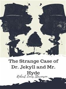 The Strange Case of Dr. Jekyll and Mr. Hyde (eBook, ePUB) - Louis Stevenson, Robert