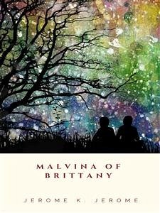 Malvina of Brittany (eBook, ePUB) - K. Jerome, Jerome