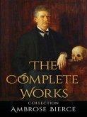Ambrose Bierce: The Complete Works (eBook, ePUB)