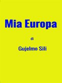 Mia Europa di Gujelmo Sili (eBook, ePUB)