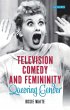 Television Comedy and Femininity... - Bild 1