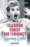 Television Comedy and Femininity (eBook, PDF)