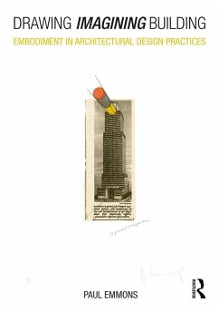 Drawing Imagining Building (eBook, PDF) - Emmons, Paul