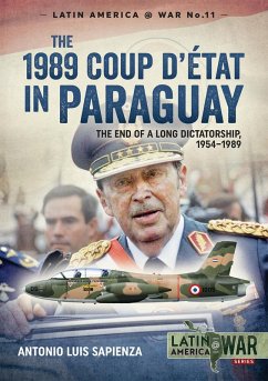 The 1989 Coup d'Étát in Paraguay (eBook, ePUB) - Sapienza, Antonio Luis