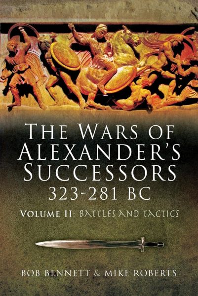 Wars of Alexander's Successors 323 - 281 BC. Volume 2 (eBook, ePUB) Wars of Alexander's Successors 323 - 281 BC. Volume 2 (eBook, ePUB)