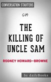 The Killing of Uncle Sam: The Demise of the United States of America by Rodney Howard-Browne   Conversation Starters (eBook, ePUB)