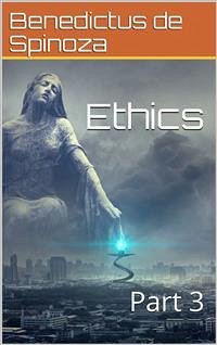 Ethics — Part 3 (eBook, ePUB) - de Spinoza, Benedictus