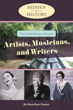 Cover Hidden in History: The Untold Stories of Female Artists, Musicians, and Writers (eBook, ePUB)