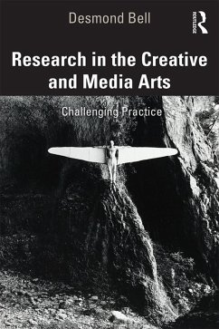 Research in the Creative and Media Arts (eBook, ePUB) - Bell, Desmond