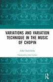 Variations and Variation Technique in the Music of Chopin (eBook, PDF)