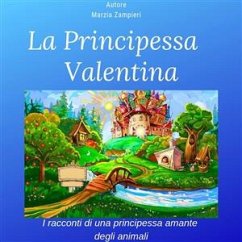 La Principessa Valentina (eBook, PDF) - Unknown; Zampieri, Marzia