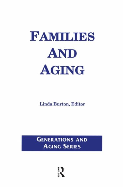 Families and Aging (eBook, PDF) Families and Aging (eBook, PDF)