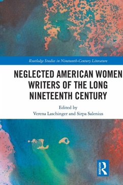 Cover Neglected American Women Writers of the Long Nineteenth Century (eBook, ePUB)