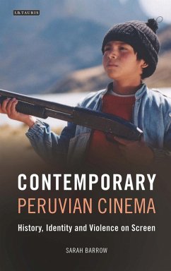 Contemporary Peruvian Cinema (eBook, PDF) - Barrow, Sarah
