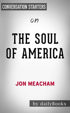 The Soul of America: The Battle for Our Better Angels by Jon Meacham   Conversation Starters (eBook, ePUB) - dailyBooks