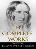 Evelyn Everett-Green: The Complete Works (eBook, ePUB)