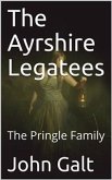 The Ayrshire Legatees; Or, The Pringle Family (eBook, PDF)