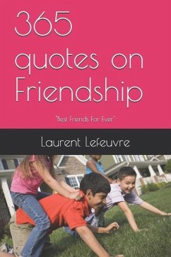 365 quotes on Friendship - Lefeuvre, Laurent