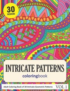 Intricate Patterns Coloring Book: 30 Coloring Pages of Intricate Patterns in Coloring Book for Adults (Vol 1) - Rai, Sonia