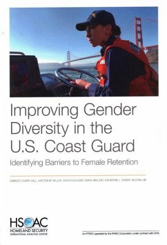 Improving Gender Diversity in the U.S. Coast Guard: Identifying Barriers to Female Retention - Hall, Kimberly Curry; Keller, Kirsten M.; Schulker, David