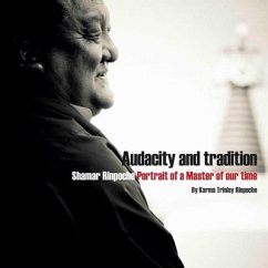 Audacity and Tradition - Rinpoche, Karma Trinlay