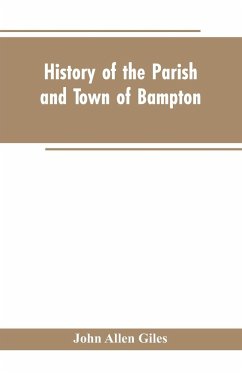 History of the Parish and Town of Bampton - Giles, John Alle