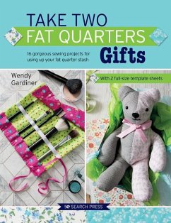 Take Two Fat Quarters: Gifts - Gardiner, Wendy