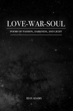 Love, War, and Soul - Adams, Rian