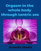 Orgasm in the whole body through tantric sex (eBook, ePUB)