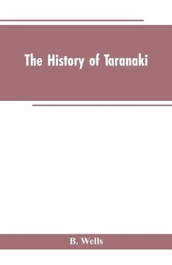 The History of Taranaki - Wells, B.