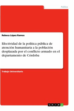 Efectividad de la política pública de atención humanitaria a la población desplazada por el conflicto armado en el departamento de Córdoba - López Ramos, Rebeca